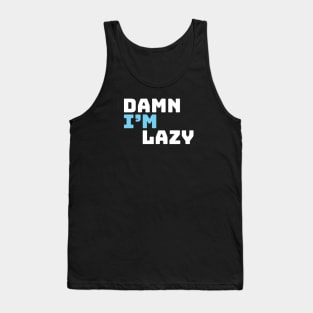 Laziness Tank Top